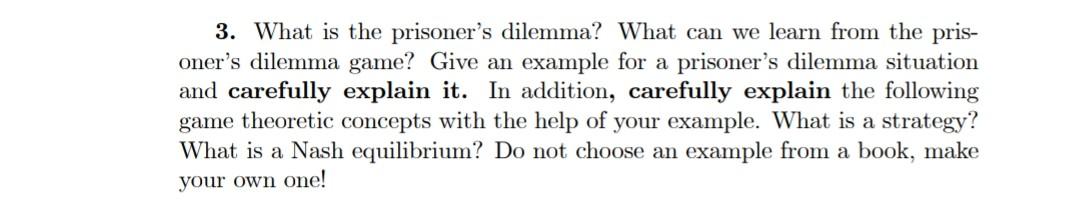 3 What Is The Prisoner S Dilemma What Can We Learn From The Pris Oner S Dilemma Game Give An Example For A Prisoner 1