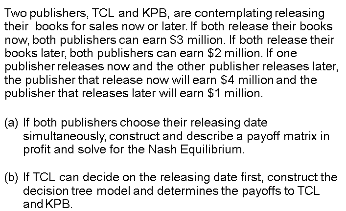 Two Publishers Tcl And Kpb Are Contemplating Releasing Their Books For Sales Now Or Later If Both Release Their Books 1