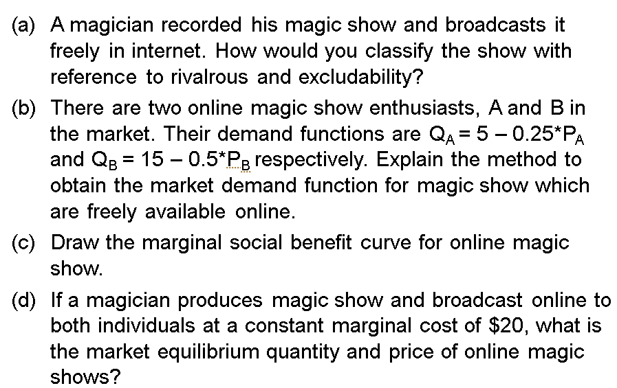 A A Magician Recorded His Magic Show And Broadcasts It Freely In Internet How Would You Classify The Show With Refe 1