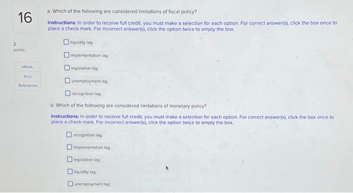 16 A Which Of The Following Are Considered Limitations Of Fiscal Policy Instructions In Order To Receive Full Credit 1