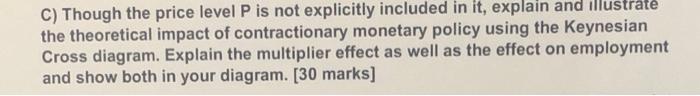 C Though The Price Level P Is Not Explicitly Included In It Explain And Illustrate The Theoretical Impact Of Contracti 1