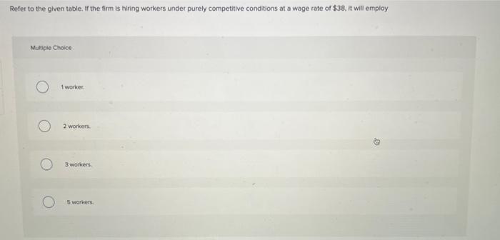 Employment 9 1 2 3 4 5 6 Total Product 0 12 22 30 36 40 42 Product Price 5 5 5 5 5 5 5 Refer To The Given Table If Th 2