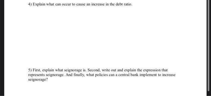 4 Explain What Can Occur To Cause An Increase In The Debt Ratio 5 First Explain What Seignorage Is Second Write Ou 1