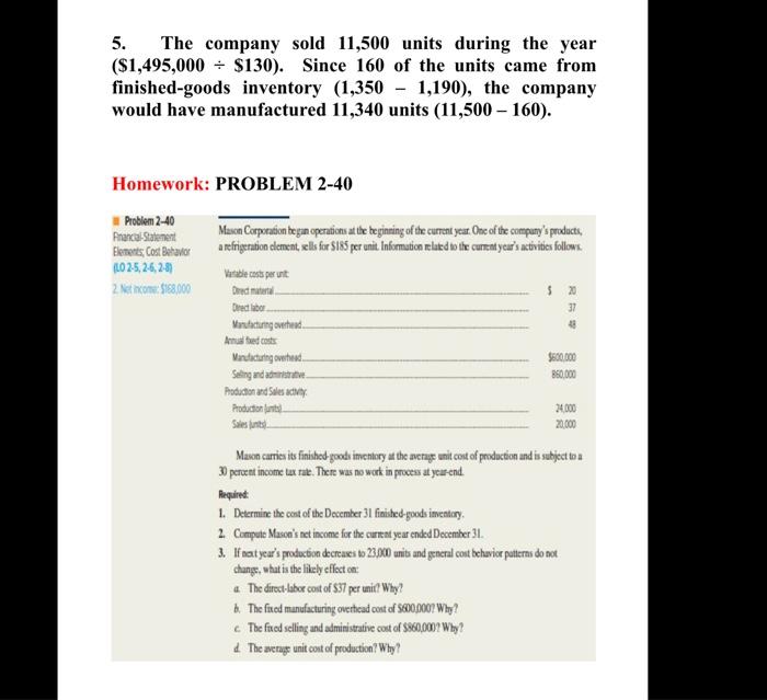 5 The Company Sold 11 500 Units During The Year 1 495 000 130 Since 160 Of The Units Came From Finished Goods In 1