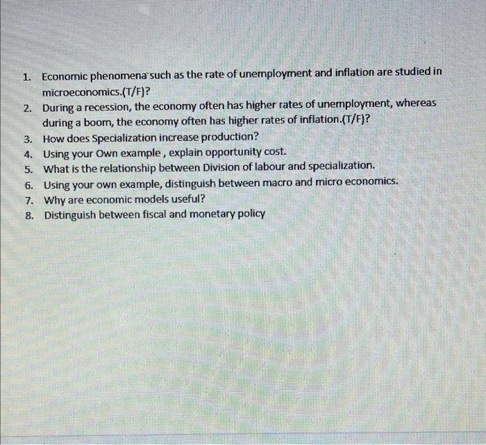 1 Economic Phenomena Such As The Rate Of Unemployment And Inflation Are Studied In Microeconomics T F 2 During A Re 1