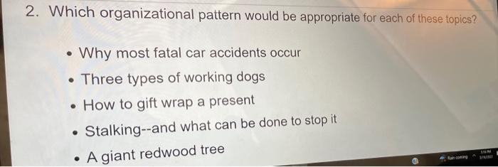 2 Which Organizational Pattern Would Be Appropriate For Each Of These Topics Why Most Fatal Car Accidents Occur Thre 2