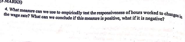 Ks 1 What Measure Can Wo Use To Empirically Test The Responsiveness Of Hours Worked To Changes In The Wage Rate What 1