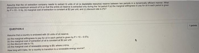 Assume That The Oil Extraction Company Needs To Extract Units Of Oil A Depletable Resource Reserve Between Two Periods 1