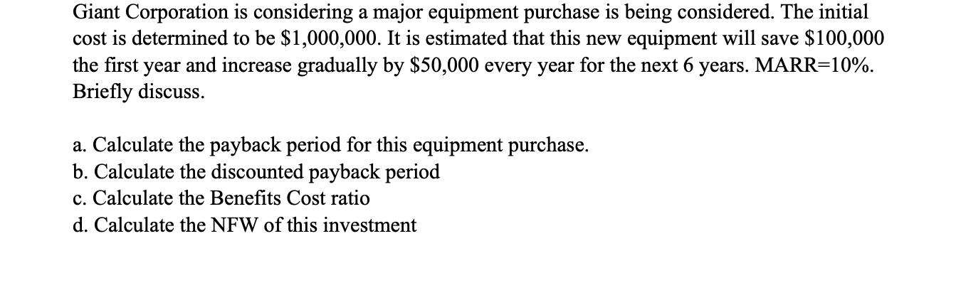 Giant Corporation Is Considering A Major Equipment Purchase Is Being Considered The Initial Cost Is Determined To Be 1 1