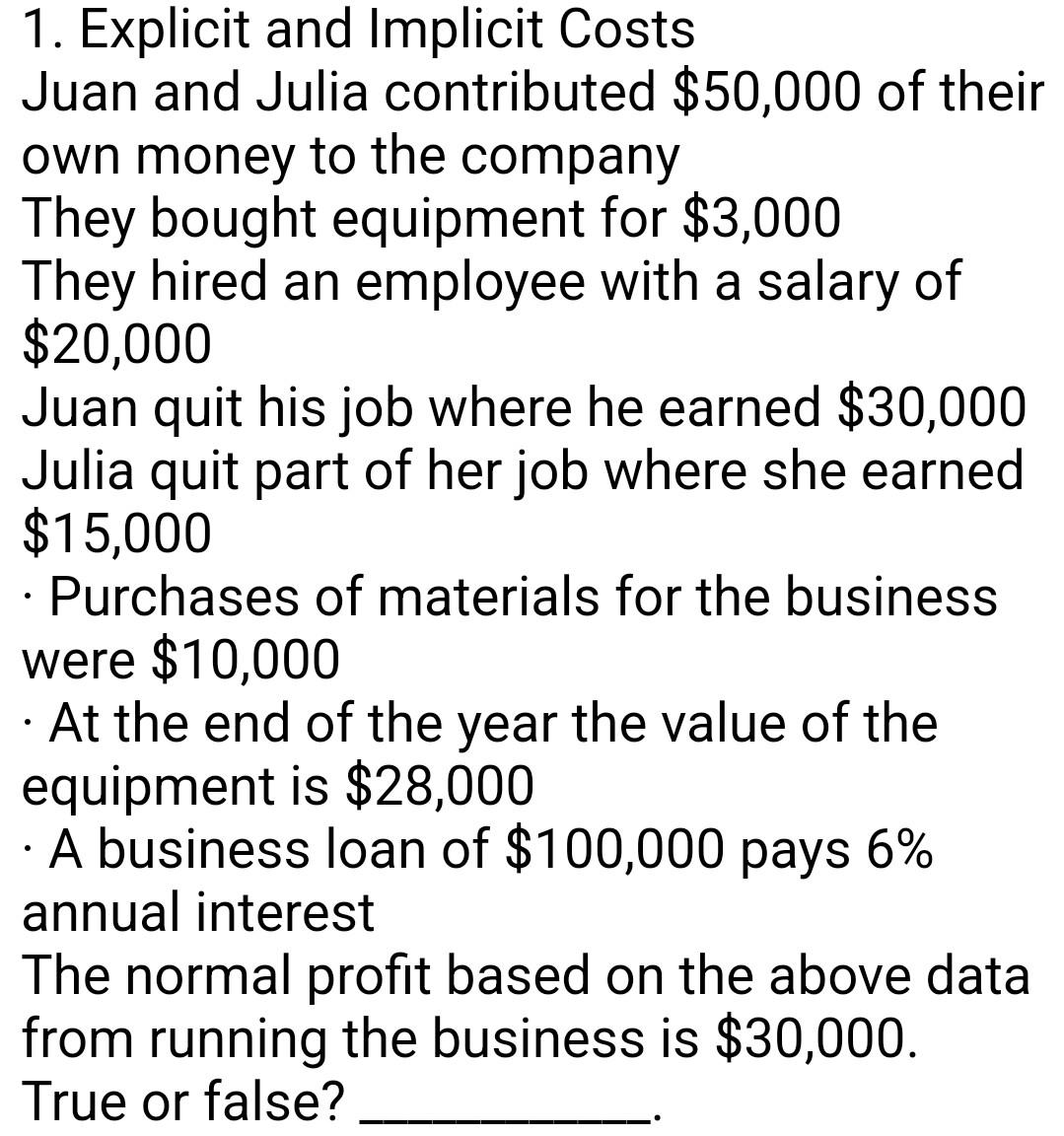 1 Explicit And Implicit Costs Juan And Julia Contributed 50 000 Of Their Own Money To The Company They Bought Equipmen 1