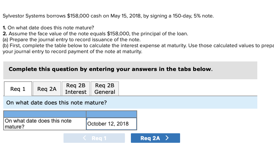 Sylvestor Systems Borrows 158 000 Cash On May 15 2018 By Signing A 150 Day 5 Note 1 On What Date Does This Note M 1