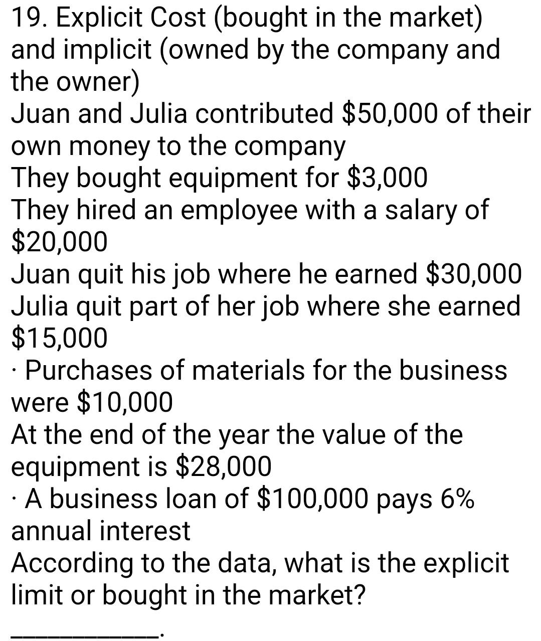 19 Explicit Cost Bought In The Market And Implicit Owned By The Company And The Owner Juan And Julia Contributed 5 1