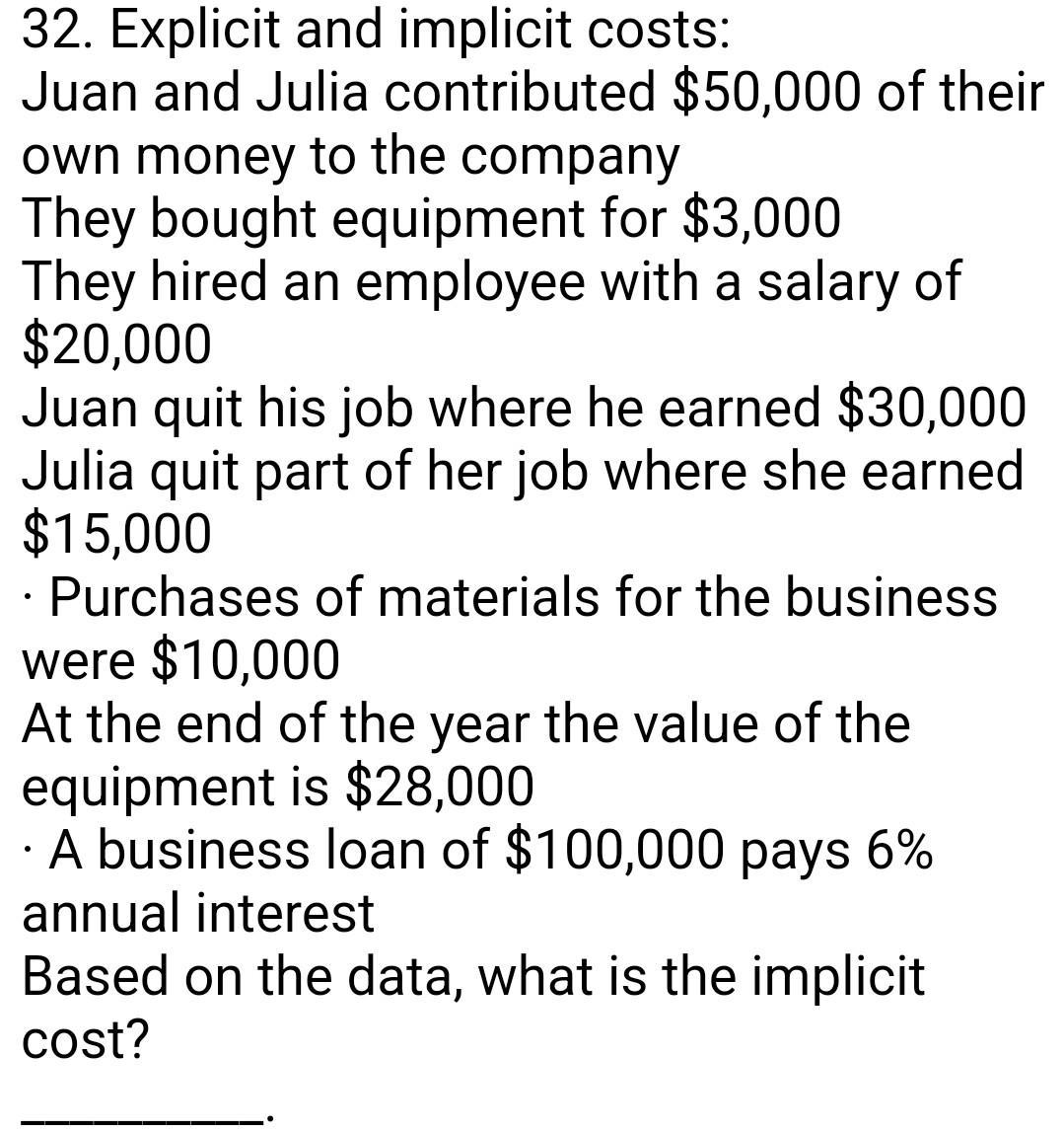 32 Explicit And Implicit Costs Juan And Julia Contributed 50 000 Of Their Own Money To The Company They Bought Equipm 1