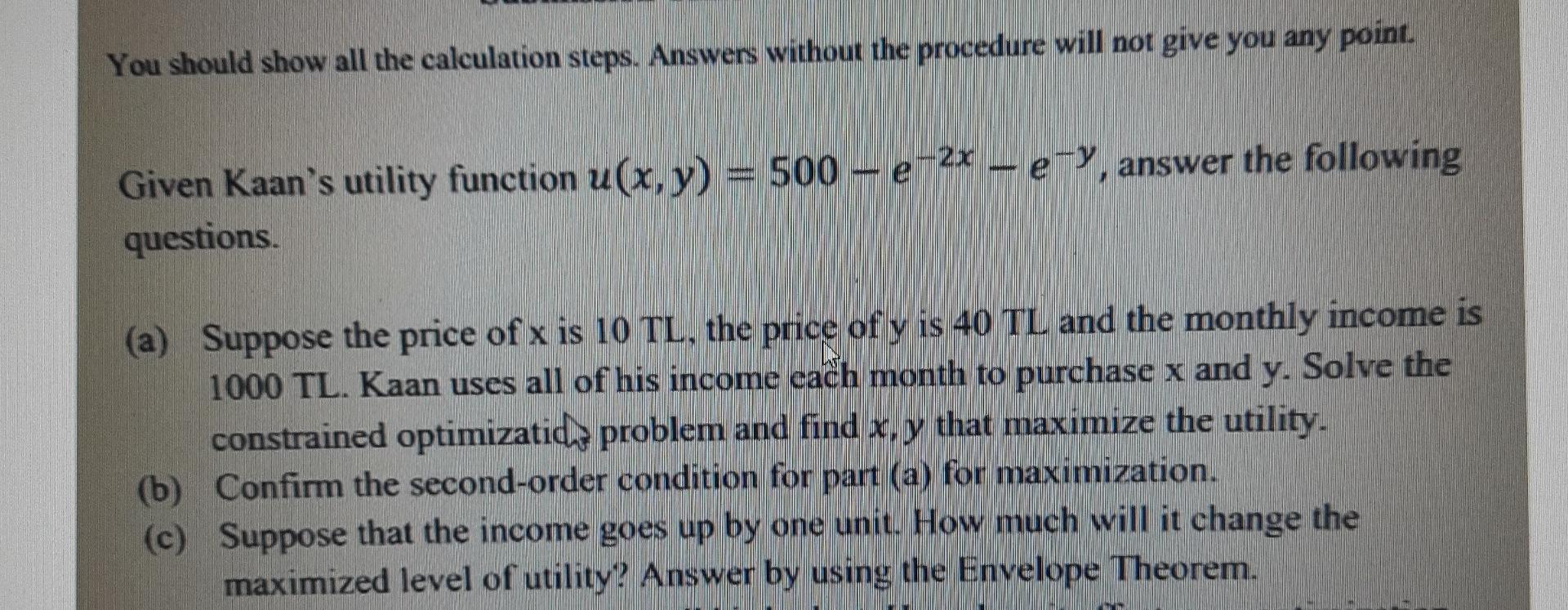 You Should Show All The Calculation Steps Answers Without The Procedure Will Not Give You Any Point Wa Given Kaan S Ut 1