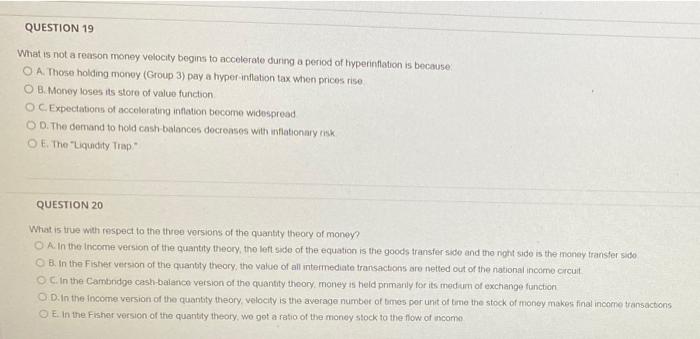 Question 19 What Is Not A Reason Money Velocity Begins To Accelerate During A Period Of Hyperinflation Is Because O A Th 1