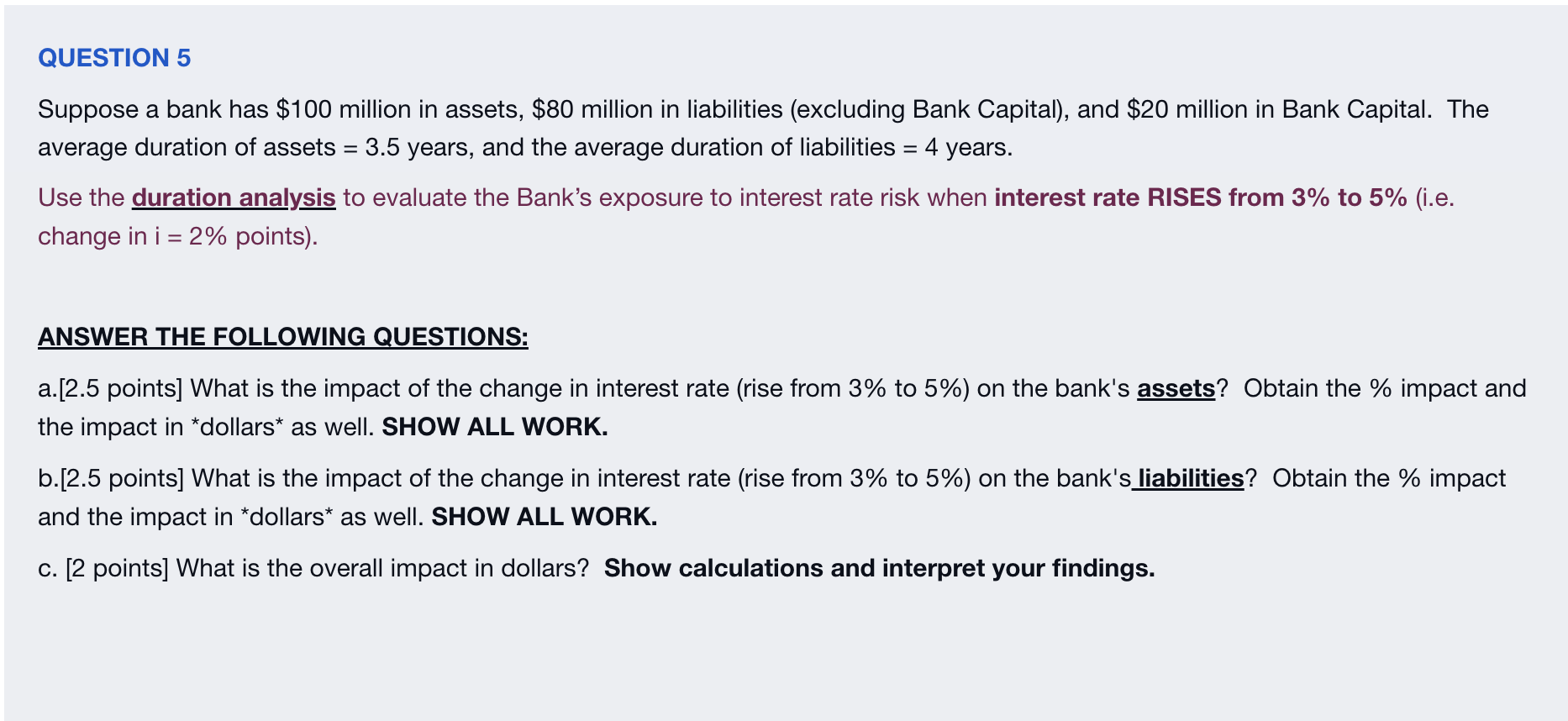 Question 5 Suppose A Bank Has 100 Million In Assets 80 Million In Liabilities Excluding Bank Capital And 20 Milli 1