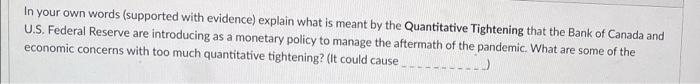 In Your Own Words Supported With Evidence Explain What Is Meant By The Quantitative Tightening That The Bank Of Canada 1