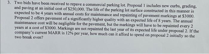 3 Two Bids Have Been Received To Repave A Commercial Parking Lot Proposal 1 Includes New Curbs Grading And Paving At 1