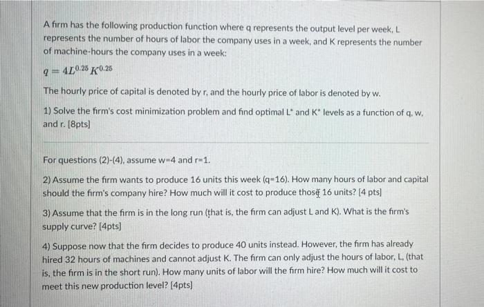 9 A Firm Has The Following Production Function Where G Represents The Output Level Per Week L Represents The Number Of 1
