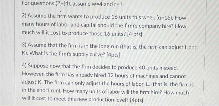 A Firm Has The Following Production Function Where A Represents The Output Level Per Week L Represents The Number Of Ho 2