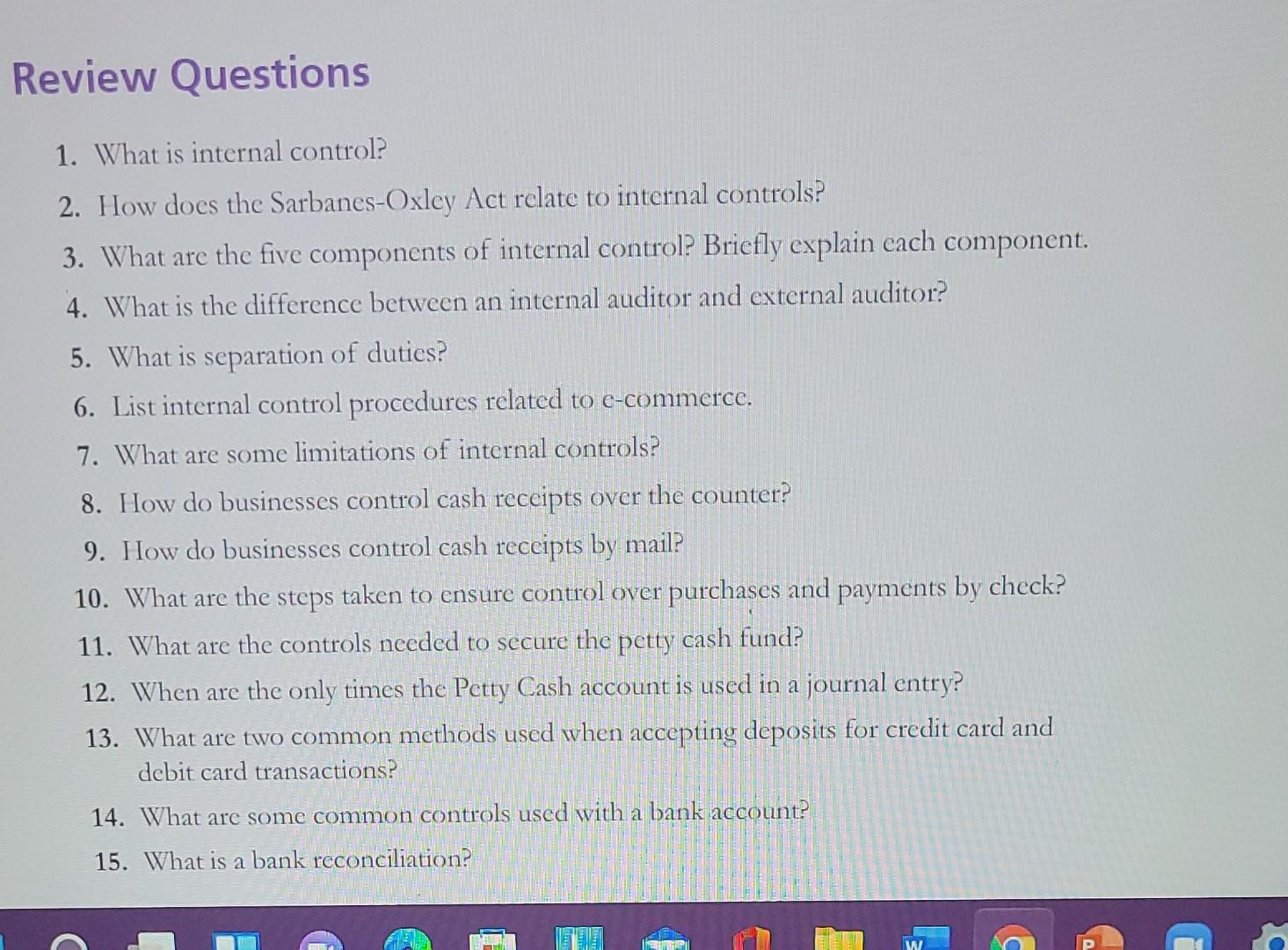 Review Questions 1 What Is Internal Control 2 How Does The Sarbanes Oxley Act Relate To Internal Controls 3 What Ar 1