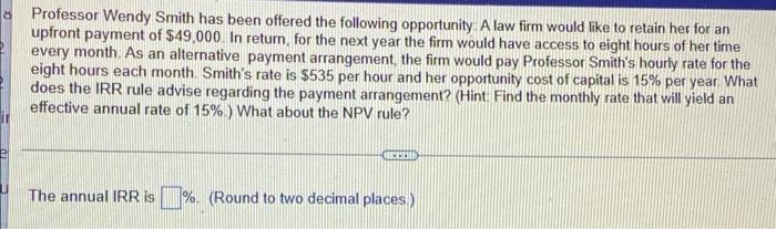 Professor Wendy Smith Has Been Offered The Following Opportunity A Law Firm Would Like To Retain Her For An Upfront Paym 1