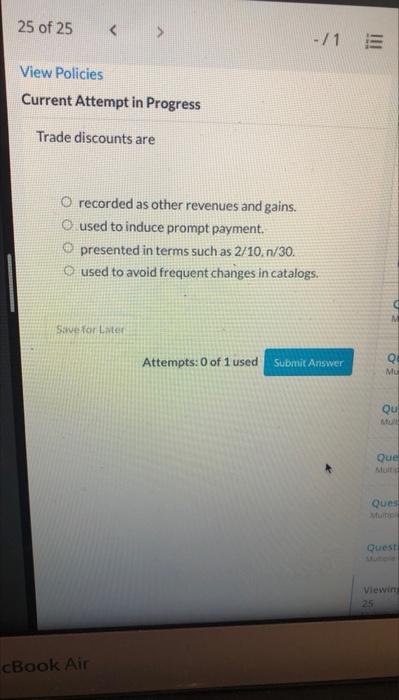 25 Of 25 15 View Policies Current Attempt In Progress Trade Discounts Are O Recorded As Other Revenues And Gains 1