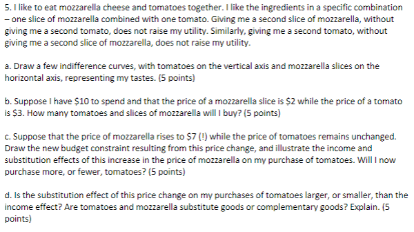 5 I Like To Eat Mozzarella Cheese And Tomatoes Together I Like The Ingredients In A Specific Combination One Slice O 1