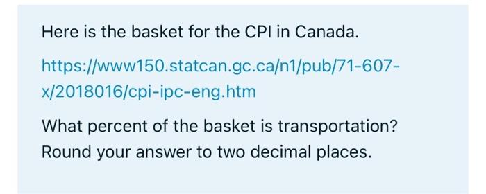 Here Is The Basket For The Cpl In Canada Https Www150 Statcan Gc Ca N1 Pub 71 607 X 2018016 Cpi Ipc Eng Htm What Per 1