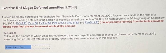Exercise 5 11 Algo Deferred Annuities Lo5 8 Lincoln Company Purchased Merchandise From Grandville Corp On September 1