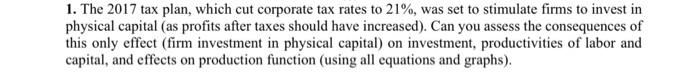 1 The 2017 Tax Plan Which Cut Corporate Tax Rates To 21 Was Set To Stimulate Firms To Invest In Physical Capital As 1
