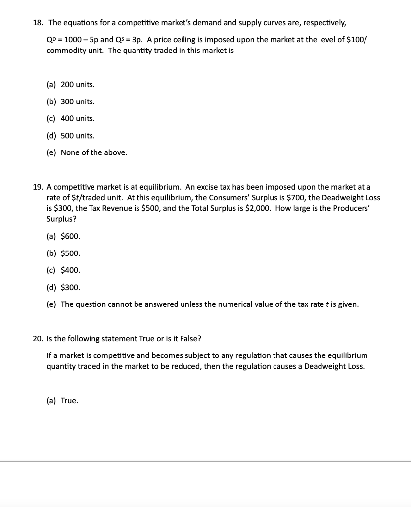 18 The Equations For A Competitive Market S Demand And Supply Curves Are Respectively Qd 1000 5p And Qs 3p A P 1