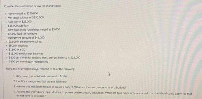 Consider The Information Below For An Individual Home Valued At 250 000 Mortgage Balance Of 150 000 Auto Worth 1