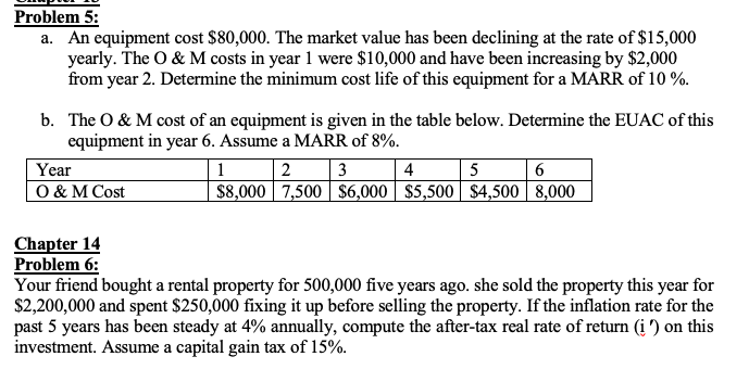 Problem 5 A An Equipment Cost 80 000 The Market Value Has Been Declining At The Rate Of 15 000 Yearly The O M Co 1