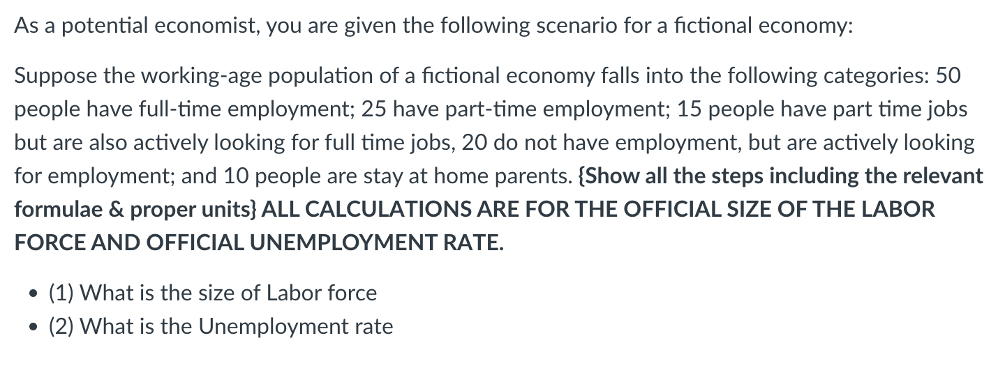 As A Potential Economist You Are Given The Following Scenario For A Fictional Economy Suppose The Working Age Populati 1