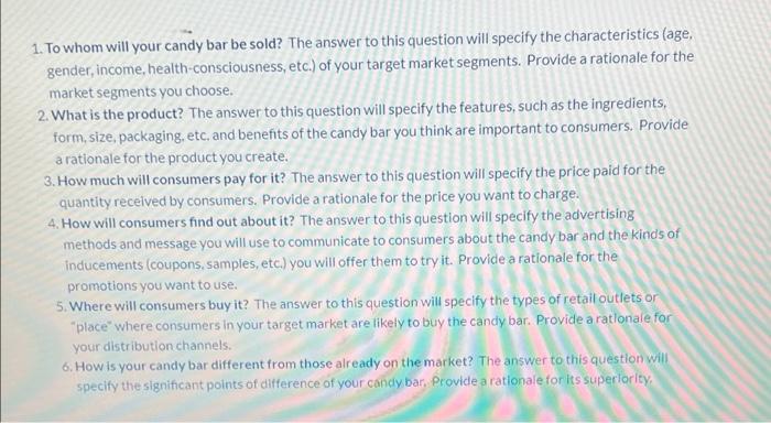 1 To Whom Will Your Candy Bar Be Sold The Answer To This Question Will Specify The Characteristics Age Gender Incom 1