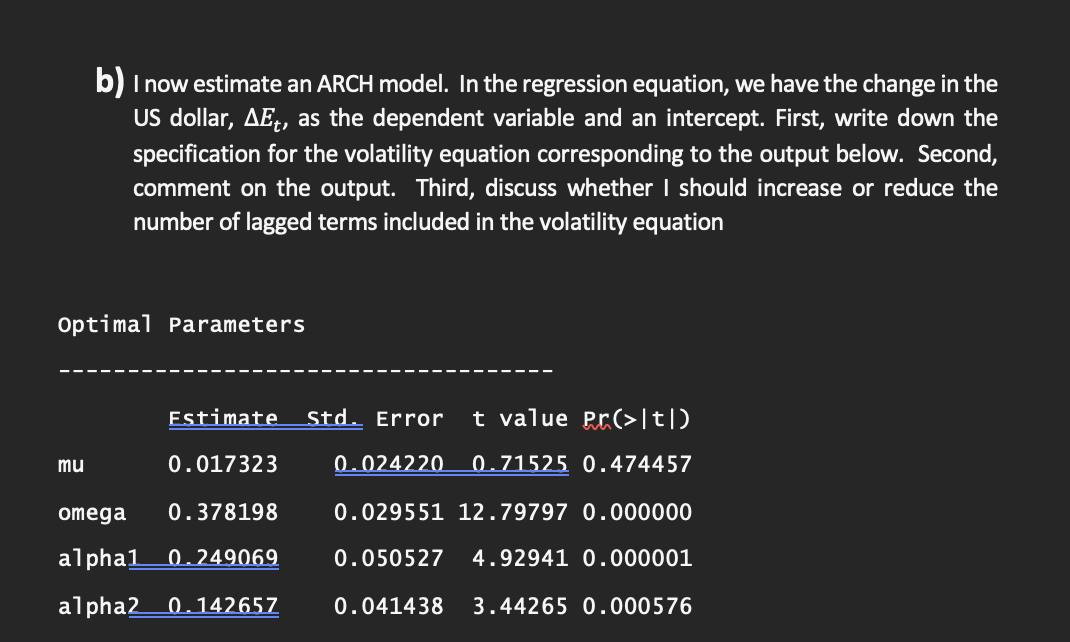 B I Now Estimate An Arch Model In The Regression Equation We Have The Change In The Us Dollar Aet As The Dependent 1