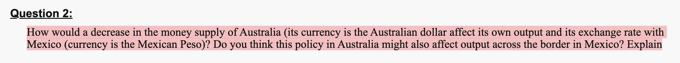Question 2 How Would A Decrease In The Money Supply Of Australia Its Currency Is The Australian Dollar Affect Its Own 1