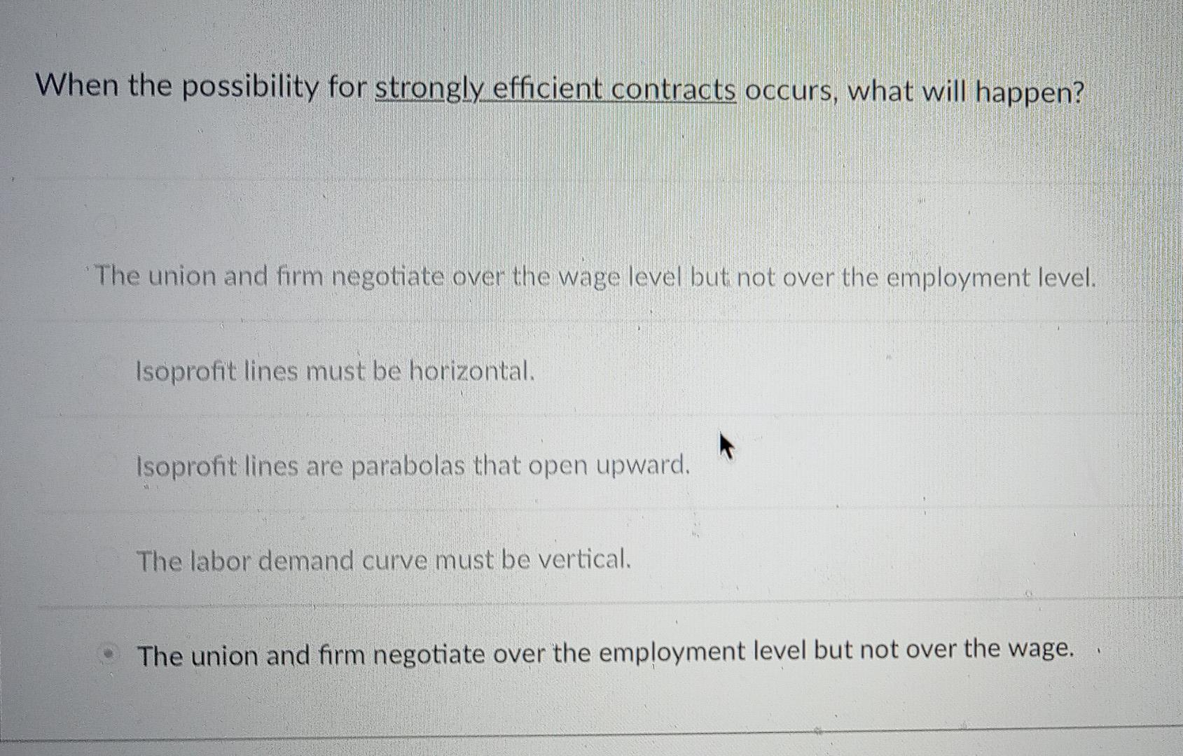 When The Possibility For Strongly Efficient Contracts Occurs What Will Happen The Union And Firm Negotiate Over The W 1