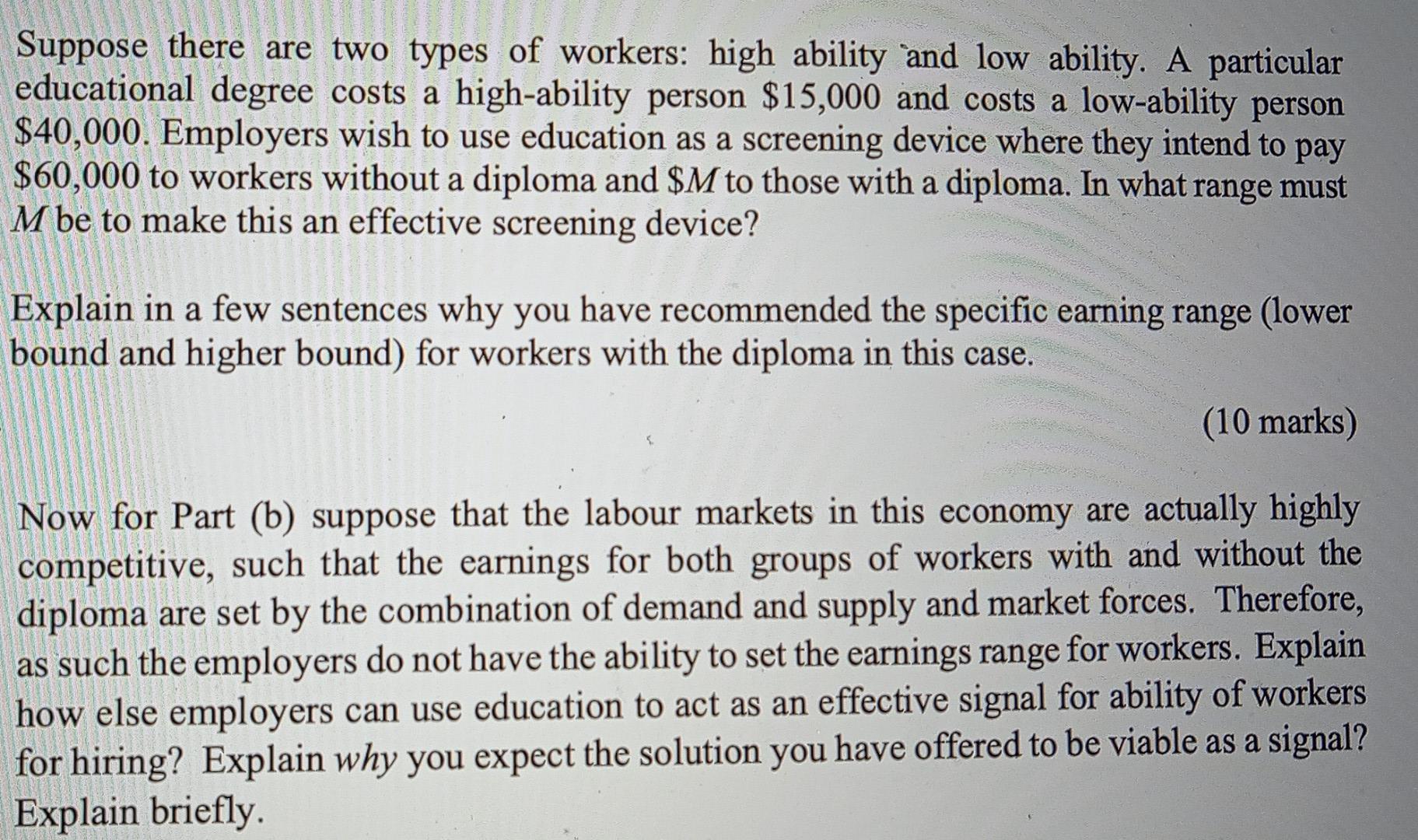 Suppose There Are Two Types Of Workers High Ability And Low Ability A Particular Educational Degree Costs A High Abili 1