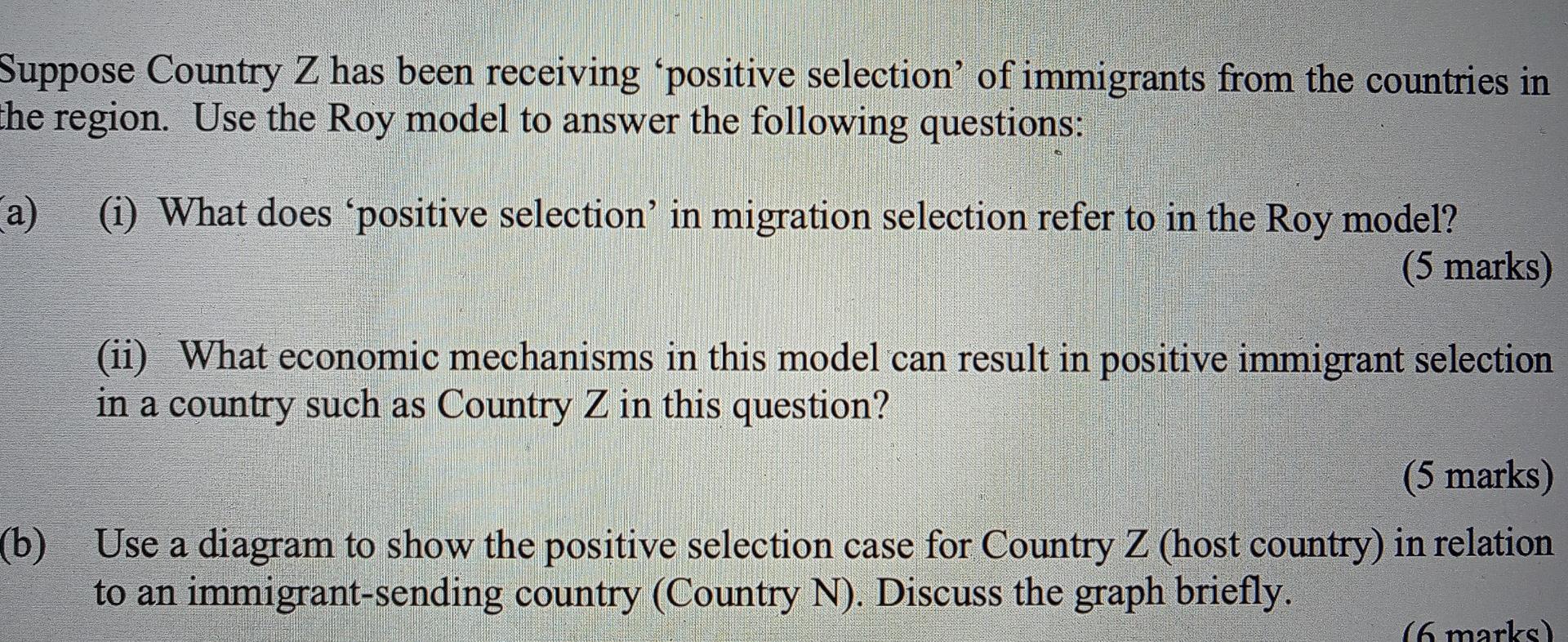 Suppose Country Z Has Been Receiving Positive Selection Of Immigrants From The Countries In The Region Use The Roy Mod 1