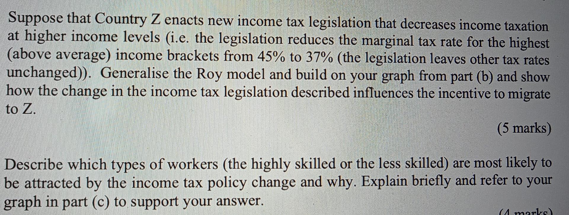 Suppose That Country Z Enacts New Income Tax Legislation That Decreases Income Taxation At Higher Income Levels I E Th 1