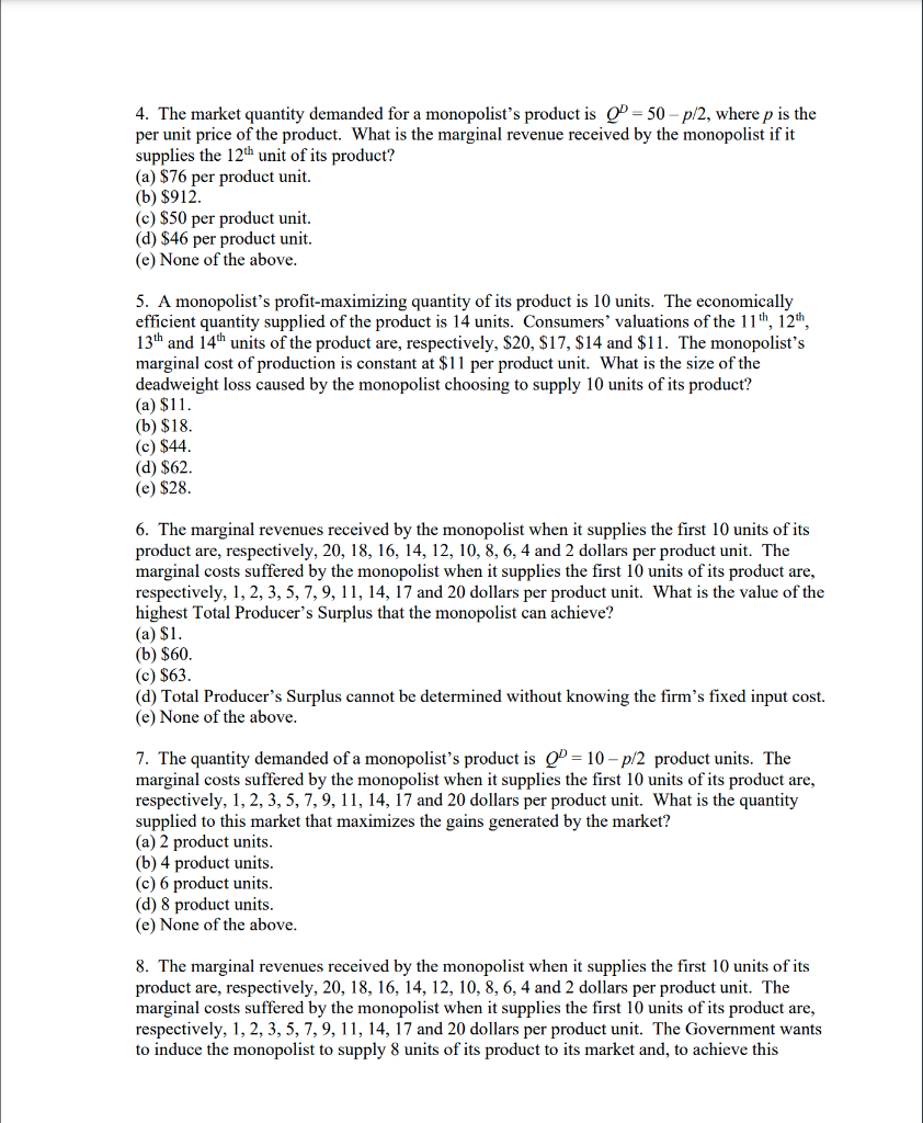 4 The Market Quantity Demanded For A Monopolist S Product Is Q 50 P 2 Where P Is The Per Unit Price Of The Product 1