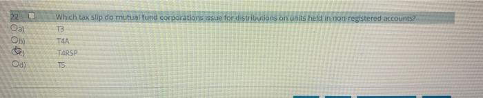 Oa Ob Which Tax Sup Do Mutual Fund Corporations Issue For Distributions On Units Held In Non Registered Accounts Tb T 1