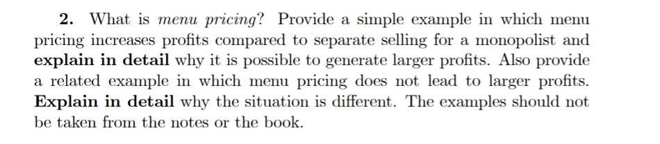 2 What Is Menu Pricing Provide A Simple Example In Which Menu Pricing Increases Profits Compared To Separate Selling F 1