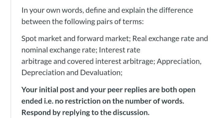 In Your Own Words Define And Explain The Difference Between The Following Pairs Of Terms Spot Market And Forward Marke 1