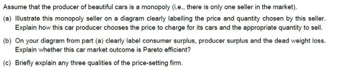 Assume That The Producer Of Beautiful Cars Is A Monopoly I E There Is Only One Seller In The Market A Illustrate 1