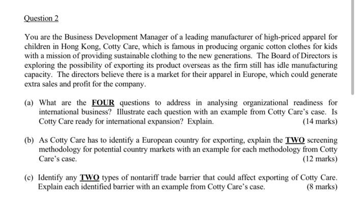 Question 2 You Are The Business Development Manager Of A Leading Manufacturer Of High Priced Apparel For Children In Hon 1