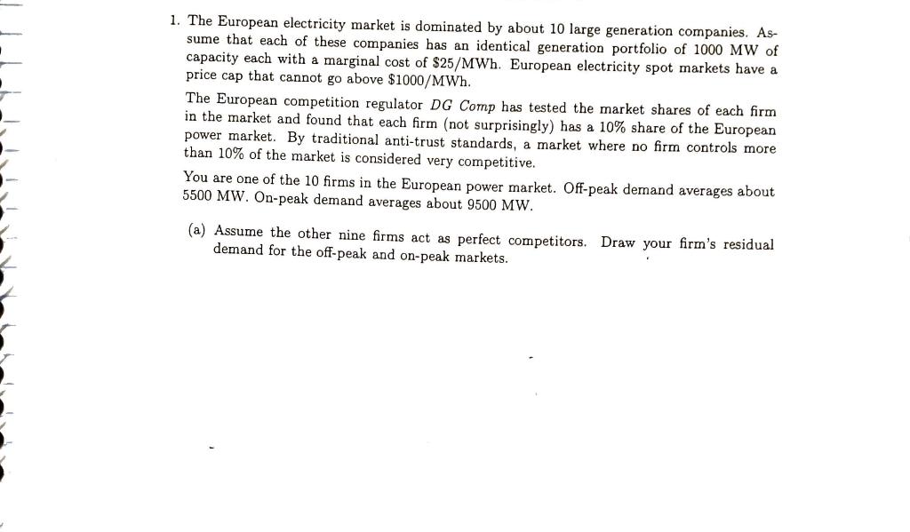 1 The European Electricity Market Is Dominated By About 10 Large Generation Companies As Sume That Each Of These Comp 1