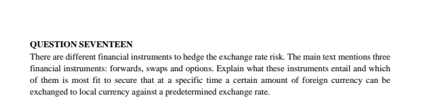 Question Seventeen There Are Different Financial Instruments To Hedge The Exchange Rate Risk The Main Text Mentions Thr 1